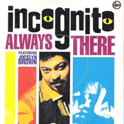 Always Here - Incognito Feat. Jocelyn Brown