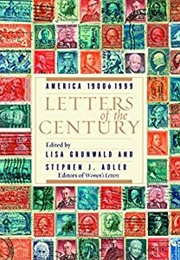 Letters of the Century (Lisa Grunwald and Stephen J. Adler)