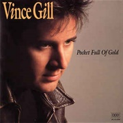 Vince Gill - Pocket Full of Gold (1991)