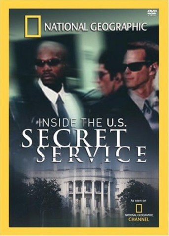 National Geographic: Inside the U.S. Secret Service (2004)