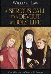 A Serious Call to a Devout and Holy Life (William Law)