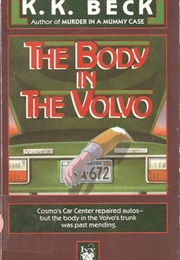 The Body in the Volvo (K. K. Beck)