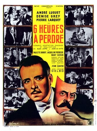 Six Heures À Perdre (1947)