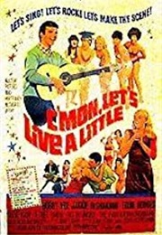 C'mon, Let's Live a Little (1967)