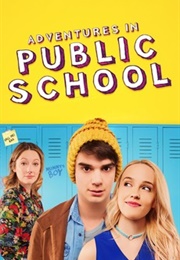 Adventures in Public School (2017)