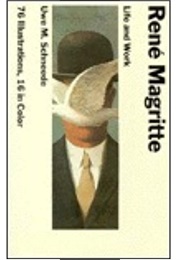 Rene Magritte: Life and Work (Uwe Schneede)