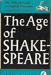 The Age of Shakespeare (Ed. Boris Ford)
