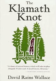 The Klamath Knot (David Rains Wallace)