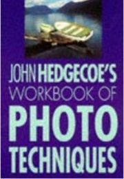 John Hedgecoe's Workbook of Photo Techniques (John Hedgecoe)