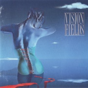 Vision Fields - Vision Fields