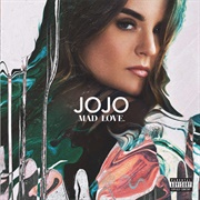 Jojo- Mad Love