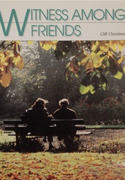 Witness Among Friends (Christians, Cliff)