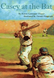 Casey at the Bat (Ernest L. Thayer)