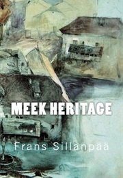 Meek Heritage (Frans Emil Sillanpää)