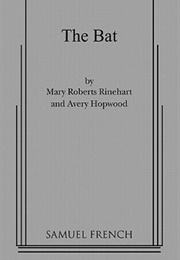 The Bat (Mary Roberts Rinehart &amp; Avery Hopwood)