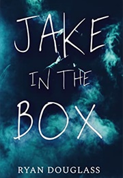 Jake in the Box (Ryan Douglass)
