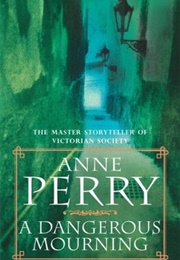 A Dangerous Mourning (Anne Perry)