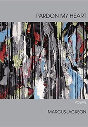 Pardon My Heart (Marcus Jackson)