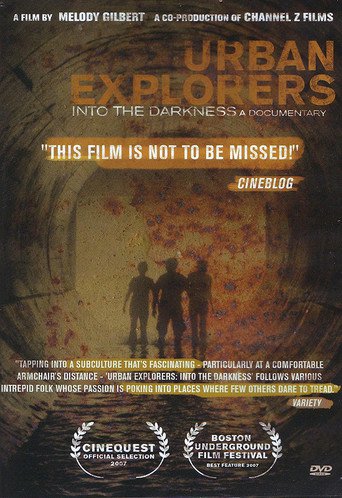 Urban Explorers: Into the Darkness (2007)