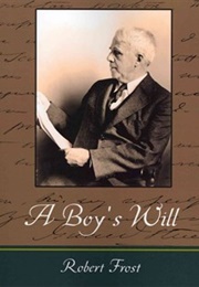 A Boy&#39;s Will (Robert Frost)