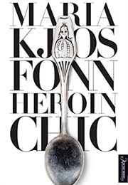 Heroin Chic (Maria Kjos Fonn)