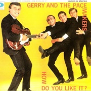 Gerry and the Pacemakers - How Do You Like It?