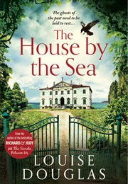 The House by the Sea (Louise Douglas)