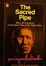 The Sacred Pipe (Joseph Epes Brown)