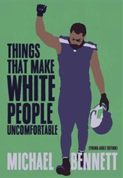 Things That Make White People Uncomfortable (Michael Bennett)