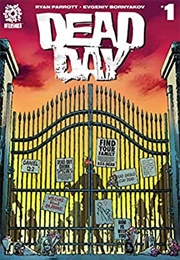 Dead Day (Ryan Parrot, Evgeniy Bornyakov, Juancho!, & Charle)