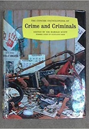 The Concise Encyclopedia of Crime and Criminals (Sir Harold Scott)