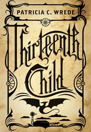 Thirteenth Child (Patricia C. Wrede)