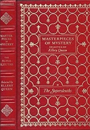 Masterpieces of Mystery:  the Supersleuths (Ellery Queen, Ed.)