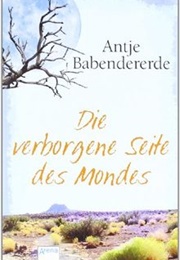 Die Verborgene Seite Des Mondes (Antje Babendererde)