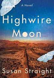 Highwire Moon (Susan Straight)