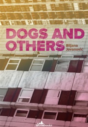 Dogs and Others (Biljana Jovanović)