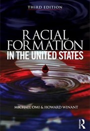 Racial Formation in the US (Omi & Winant)