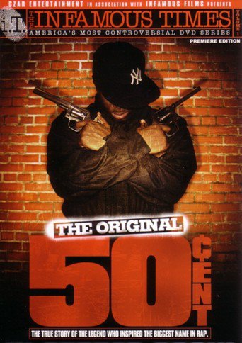 The Infamous Times, Volume I: The Original 50 Cent (2005)