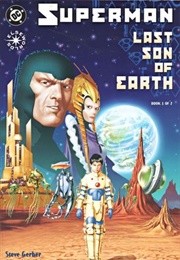 Superman: Last Son of Earth (Steve Gerber)