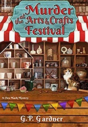 Murder at the Arts and Crafts Festival (G P Gardner)