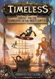 Diego and the Rangers of the Vastlantic (Armand Baltazar)