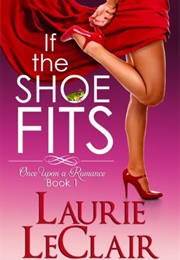 If the Shoe Fits (Laurie Leclair)