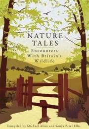 Nature Tales: Encounters With Britain's Wildlife (Michael Allen)