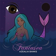 Azealia Banks - Fantasea (2012)