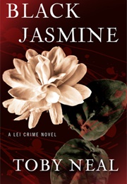 Black Jasmine (Lei Crime, #3) (Toby Neal)