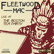 Fleetwood Mac - Live at the Boston Tea Party
