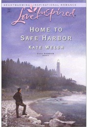 Home to Safe Harbor (Kate Welsh)