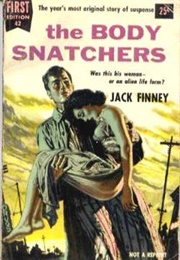 The Body Snatchers (Invasion of the Body Snatchers — Jack Finney)