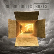 Boxes (Goo Goo Dolls, 2016)