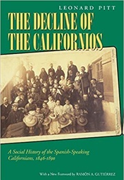The Decline of the Californios (Leonard Pitt)